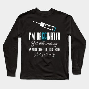 vaccinated but still wearing my mask Long Sleeve T-Shirt